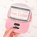 Livin' On That Pink Collar, Dollar Trucker Hat