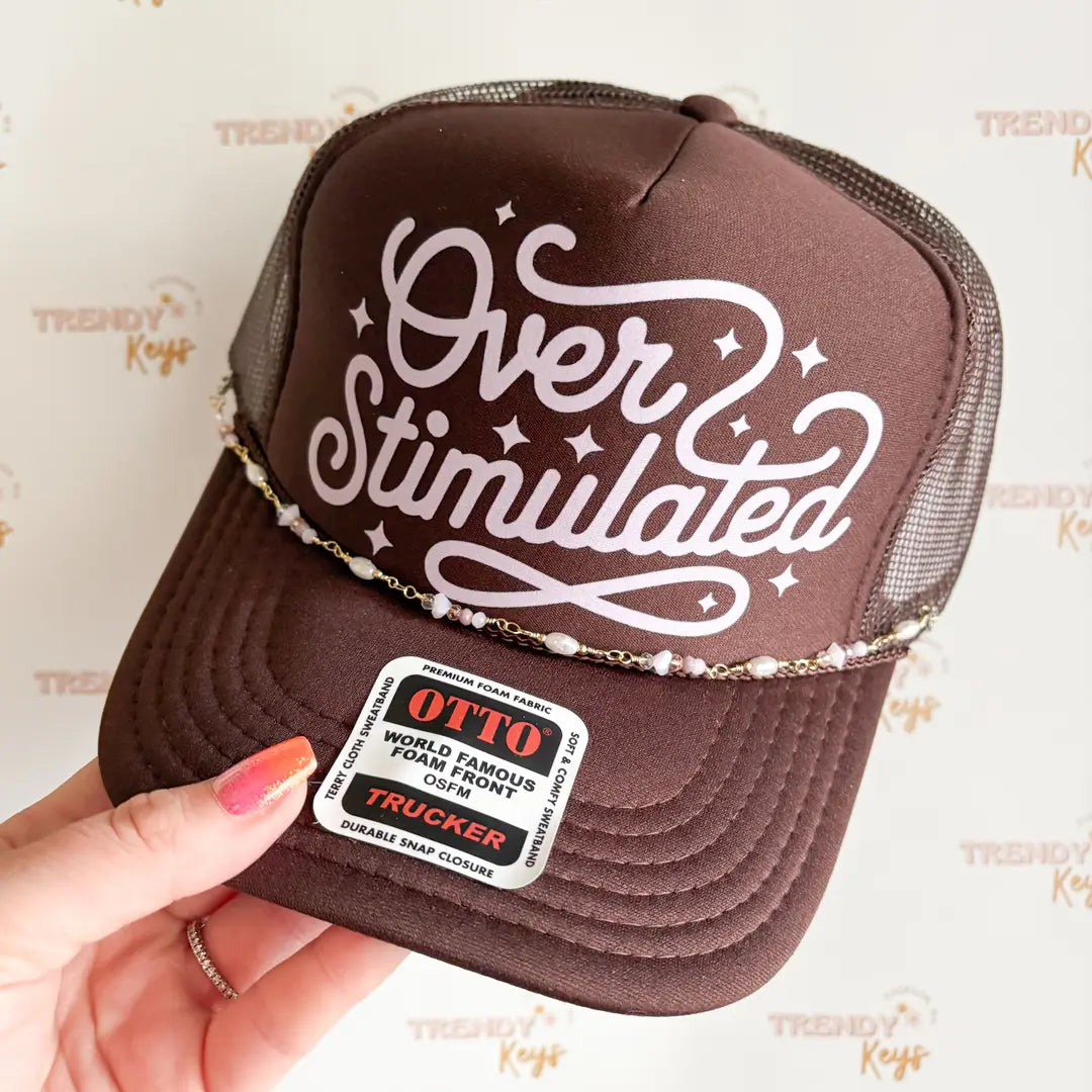 Over Stimulated Trucker Hat