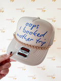 Booked another trip trucker hat